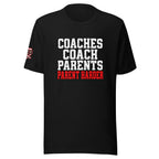 Coaches Coach Parents Parent Harder Tee — front view