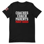 Coaches Coach Parents Parent Harder Tee — front view