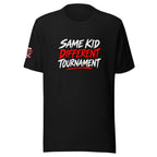 Same Kid Different Tournament Tee — front view