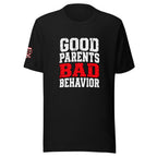 Good Parents Bad Behavior Tee — front view