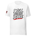 I Yell Because I Care Tee — front view